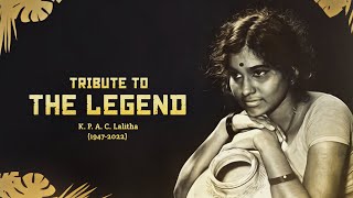 Tribute to the Legend  KPAC LALITHA [upl. by Aicxela392]