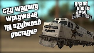 Czy wagony wpływają na przyspieszenie pociągu w GTA San Andreas [upl. by Enomaj932]