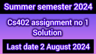 cs402 assignment 1 solution  summer semester 2024 [upl. by Aliahs419]