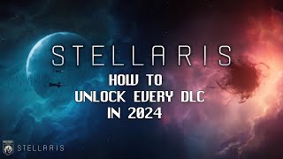 Stellaris DLC Unlocker  How to unlock DLCs in Stellaris 2024 Update [upl. by Las481]