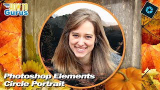 Create Stunning Circle Portraits with Advanced Layer Masks  Photoshop Elements Tutorial [upl. by Nytsirt]