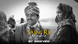 Sajni Re Mashup  2024  SICKVED  Arijit Singh  Romantic Anthem Bollywood [upl. by Bonina952]