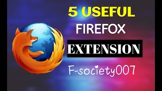 5 Fire fox extension  Bug Bounty  VAPT  Cyber Security  FSociety007 [upl. by Campman769]