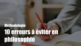 Philosophie  10 erreurs à éviter dans une dissertation de philosophie [upl. by Aneeroc]