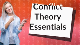 What are the key points of conflict theory [upl. by Jodi]