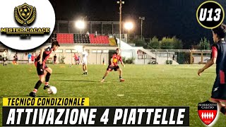 ALLENAMENTO ESORDIENTI CALCIO ATTIVAZIONE 4 PIATTELLE  SCUOLA CALCIO [upl. by Yerggoeg]