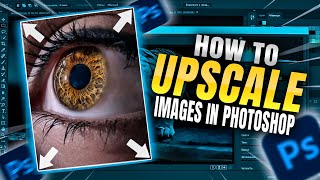 How To Upscale Images In Photoshop [upl. by Marguerita]