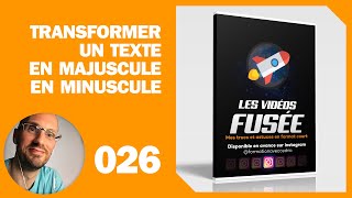 Transformer un texte en MAJUSCULES vers minuscules et vice versa [upl. by Wallford]