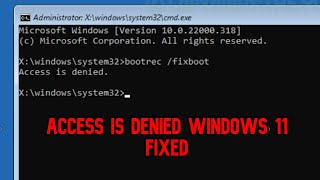 100 SOLVED Windows 11 Access IS DeniedBootrec Fixboot Access is Denied FIX [upl. by Damarra]