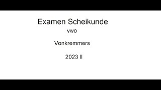 Vonkremmers VWO examen 2023 II scheikunde [upl. by Coletta]