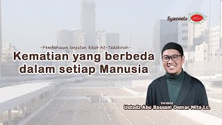 FULL Kematian yang berbeda dalam setiap Manusia  Ustadz Oemar Mita Lc [upl. by Rosalie]