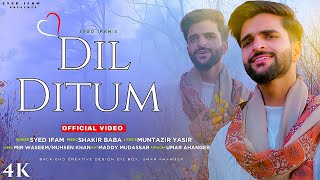 Dil Ditum  Syed Ifam  Shakir Baba  New Kashmiri Emotional Sad song  2023 [upl. by Struve57]