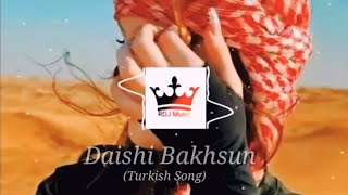 Daishi Bakhsun Turkish Song Arbic Song Official Music [upl. by Amuwkuhc]