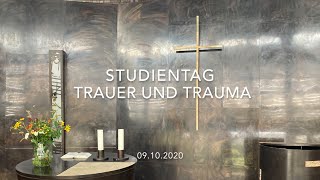 Studientag Trauer und Trauma 09102020 [upl. by Maretz982]