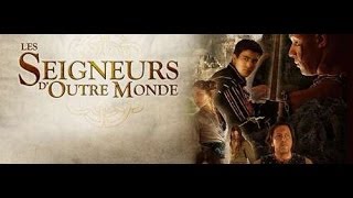 Les Seigneurs dOutre Monde  VFX by Cyril 20 en mode chiant [upl. by Asylem]