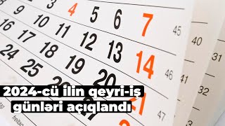 2024cü il üçün qeyriiş günləri bilindi [upl. by Enidan]