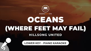 Oceans Where Feet May Fail  Hillsong UNITED Lower Key  Piano Karaoke [upl. by Ntsud]