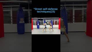 quotStreet selfdefense techniques（23）quotthailand fistThai fistMartial Art kungfu [upl. by Ahsilac136]