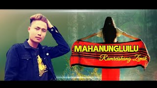 MAHANUNGLUILU  RAMREISHANG ZIMIK  TANGKHUL LATEST SONG  TANGKHUL SONG  OFFICIAL AUDIO [upl. by Orling]