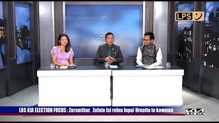 LBS KIA Election Focus  Zoram thar Zofate lairelna inpui hruaitute kawmna [upl. by Martinelli]