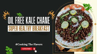 Oil free Kale Chane ki Recipe  Healthy Kale Chane ki Recipe  Healthy Breakfast Recipe [upl. by Nosnev]