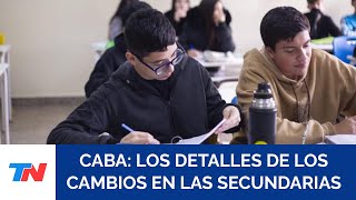 Cambios en secundarias de CABA todo lo que tenés que saber sobre los cambios en la educación [upl. by Neeli758]