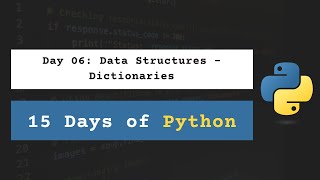 Day 06 Data Structures  Dictionaries  15 Days of Python with Daily Lessons Practice amp Project [upl. by Young]