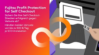 Fujitsu Profit Protection for Self Checkout – Sichern Sie Ihre SelfCheckoutStrecken ab [upl. by Halac]