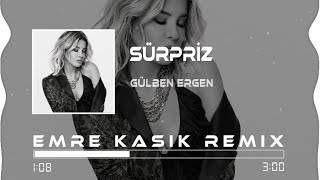 Gülben Ergen  Sürpriz  Emre Kaşık Remix [upl. by Francesco]