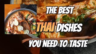 The Best Thai Dishes You Absolutely Need to Taste [upl. by Rozalie]