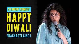 Happy Diwali  StandUp Comedy by Prashasti Singh [upl. by Enimajneb]