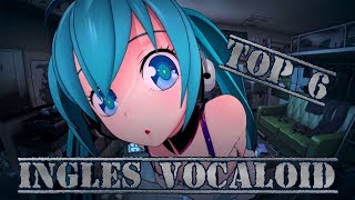 TOP 6 CANCIONES VOCALOID ORIGINALES EN INGLES [upl. by Anicnarf111]