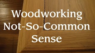 Woodworking Not So Common Sense [upl. by Trebeh14]