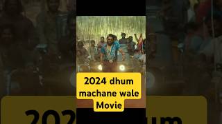 Dhum machane Wale movie 2024 ki sauthmovie movie trailer shortsfeed [upl. by Ekeiram]