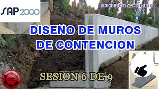 DISEÑO DE MUROS DE CONTENCION CON SAP 2000  SESION 6 DE 9 [upl. by Hemminger667]