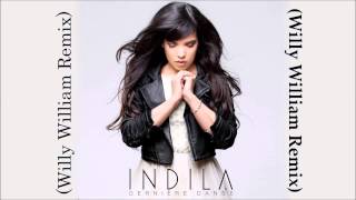 Indila  Derniere Danse Willy William Remix  FBM [upl. by Rorrys986]