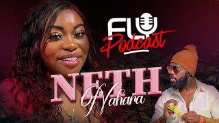 Fly Podcast com Neth Nahara 120 [upl. by Perzan218]