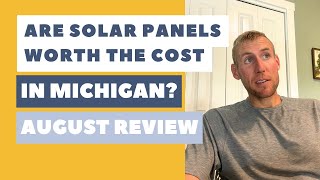 When you get solar panels in Michigan  August Review [upl. by Temirf]