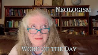 Word of the Day 4 Week 20 Neologism [upl. by Katzir]