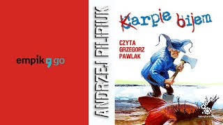 Andrzej Pilipiuk quotKarpie bijemquot audiobook Czyta Grzegorz Pawlak [upl. by Cirderf]