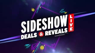 DEALS amp REVEALS  Sideshow LIVE [upl. by Perrine47]