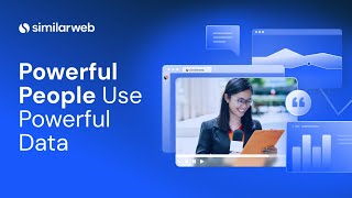 The Most Powerful People Use the Most Powerful Data – Similarweb Digital Data [upl. by Turro]