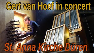 Gert van Hoef  Full concert  St Anna church  Düren  Germany 85 [upl. by Aihsekram826]