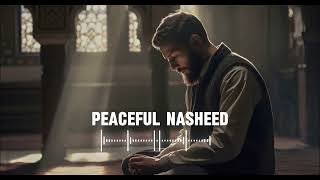 5 Soul healing Nasheedsquot 🤍 Arabic Nasheed  Muhammad Al Muqit nasheed [upl. by Camilo]