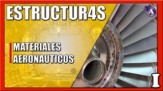 ESTRUCTURAS AERONAUTICAS🛫  MATERIALES AERONAUTICOS Y AEROESPACIALES 🔧 [upl. by Lilla]