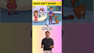 Who isnt smart quiz riddle riddleoftheday viral shorts riddles [upl. by Arlene984]