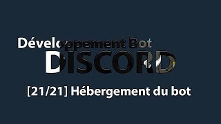 2121 Comment héberger votre bot gratuitement  Développement Discord Bot 2018 [upl. by Kimmy]