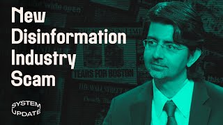 Omidyar Scam Complicit Media Pushes Latest quotDisinformation Industryquot Fraud  SYSTEM UPDATE [upl. by Annail375]