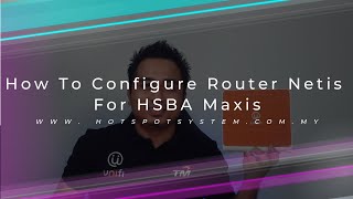 Configure TM Netis DL4480V For HSBA Maxis [upl. by Ailsun14]