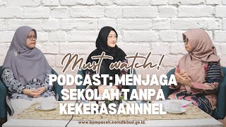 PODCAST MENJAGA SEKOLAH TANPA KEKERASAN bpmpprovinsiaceh [upl. by Gray605]